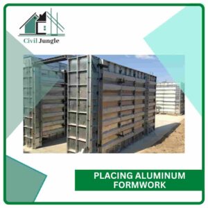 Placing Aluminum Formwork