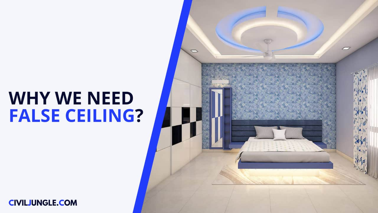 Why We Need False Ceiling?