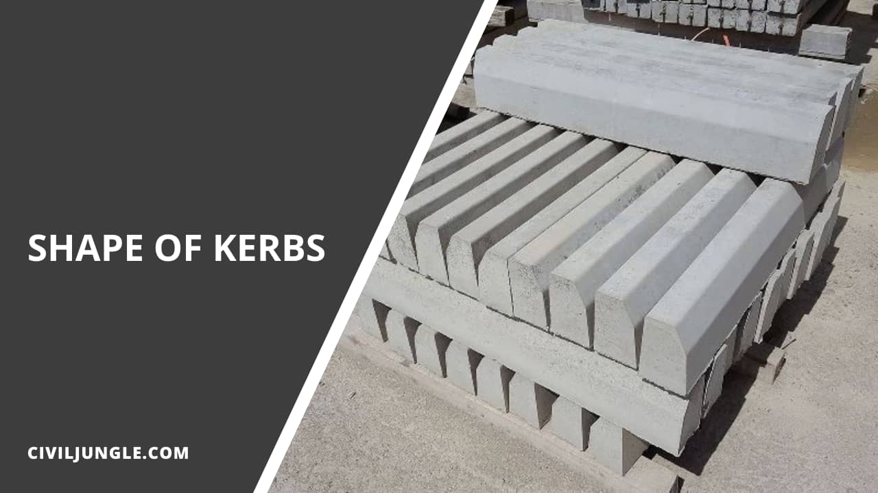 Shape of Kerbs