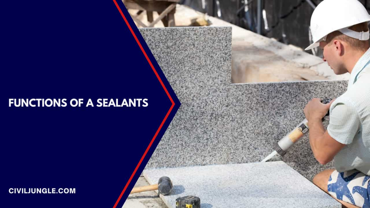 Functions of a Sealants