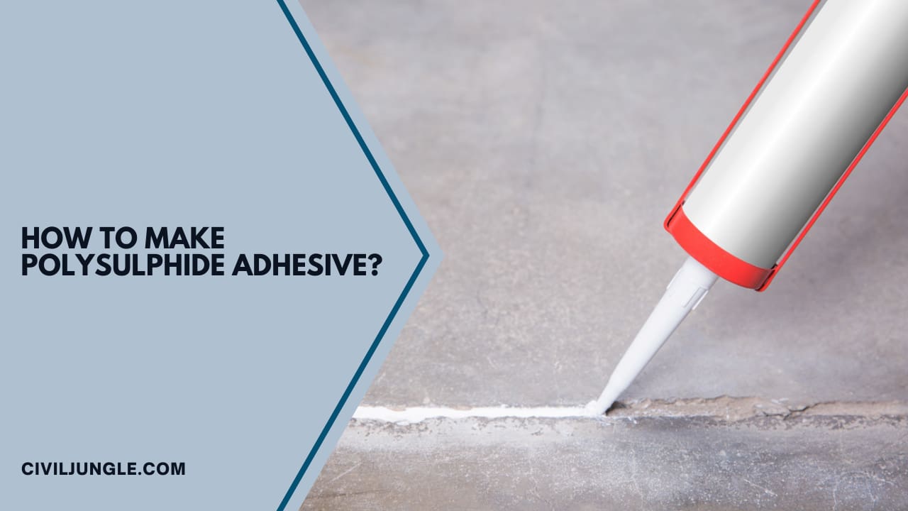 How to Make Polysulphide Adhesive?