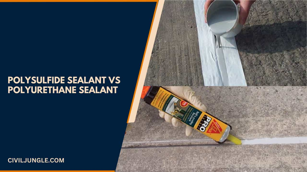 Polysulfide Sealant Vs Polyurethane Sealant