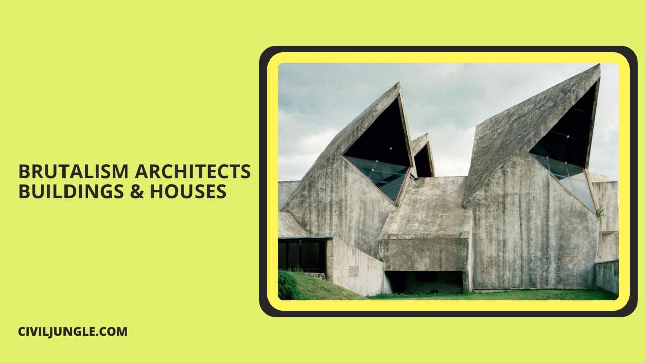 Brutalism Architects Buildings & Houses