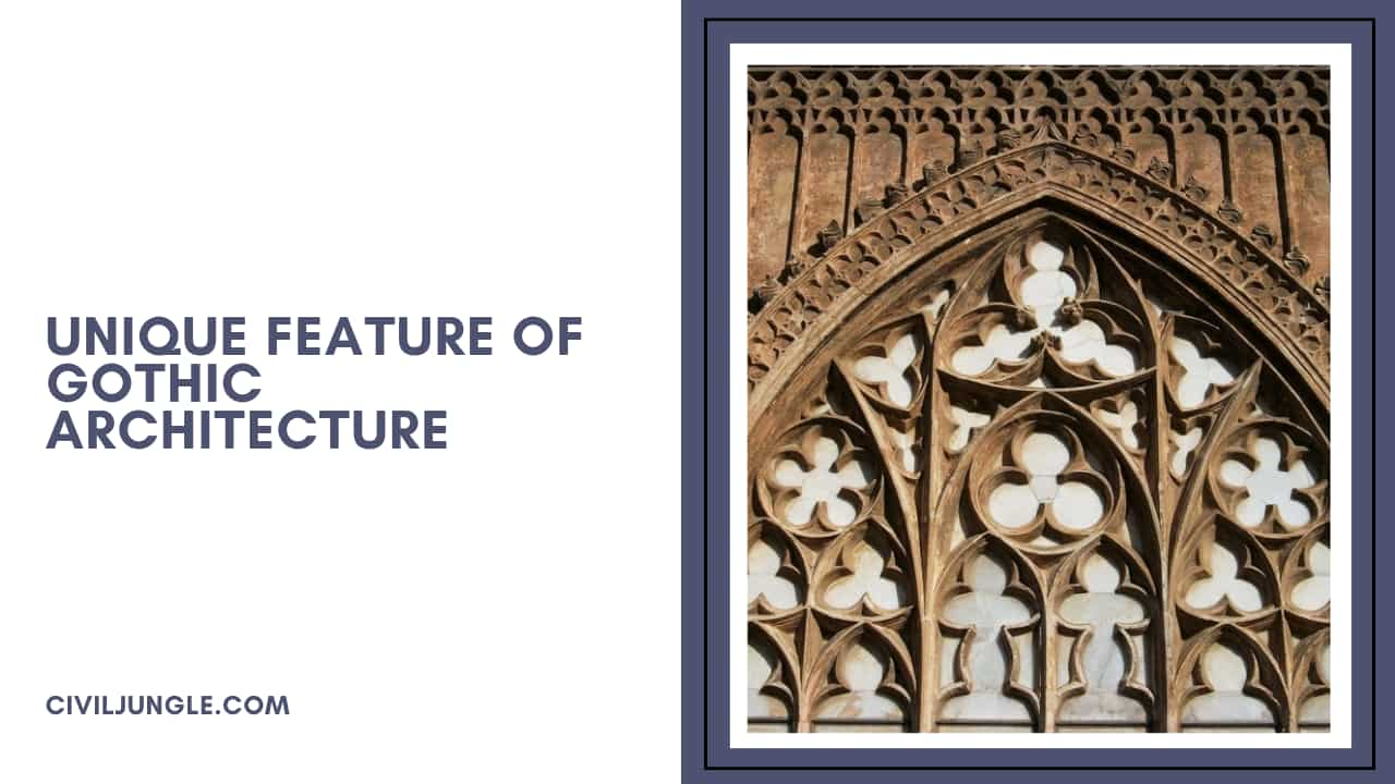 Unique Feature of Gothic Architecture