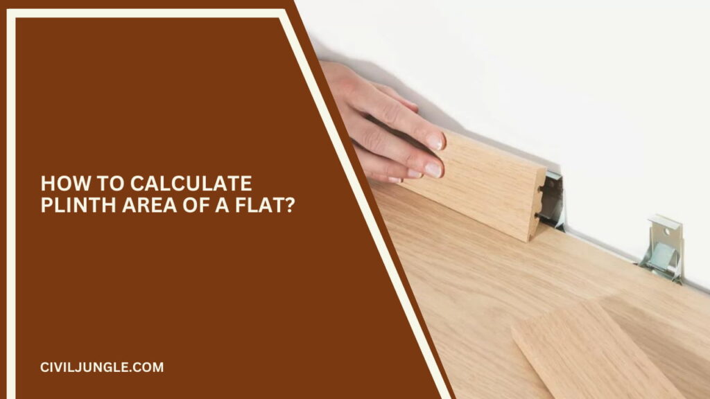 How to Calculate Plinth Area of a Flat?