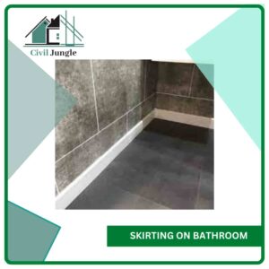 Skirting on Bathroom