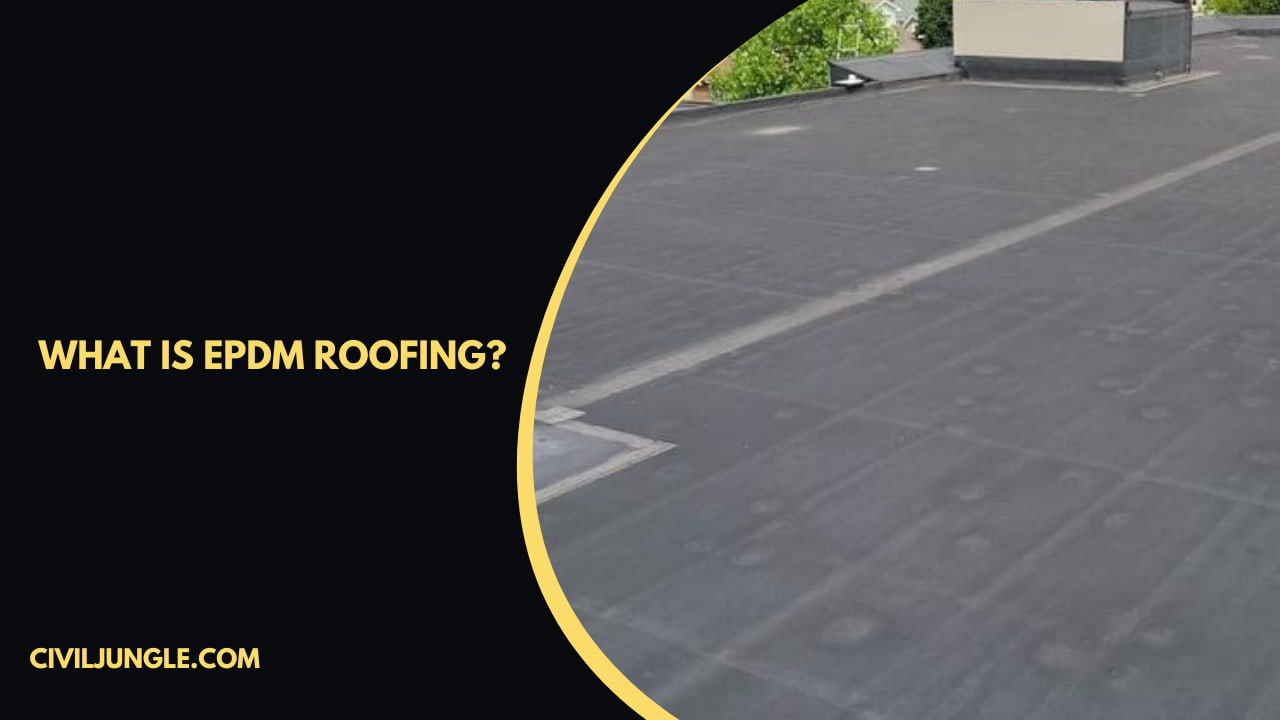 What Is EPDM Roofing?