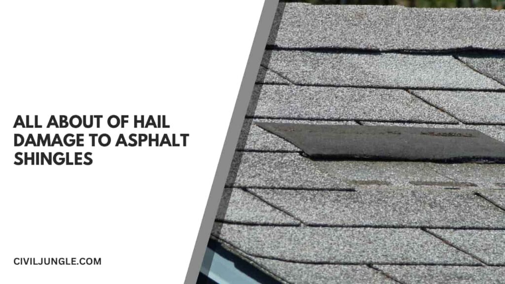 all about of Hail Damage to Asphalt Shingles