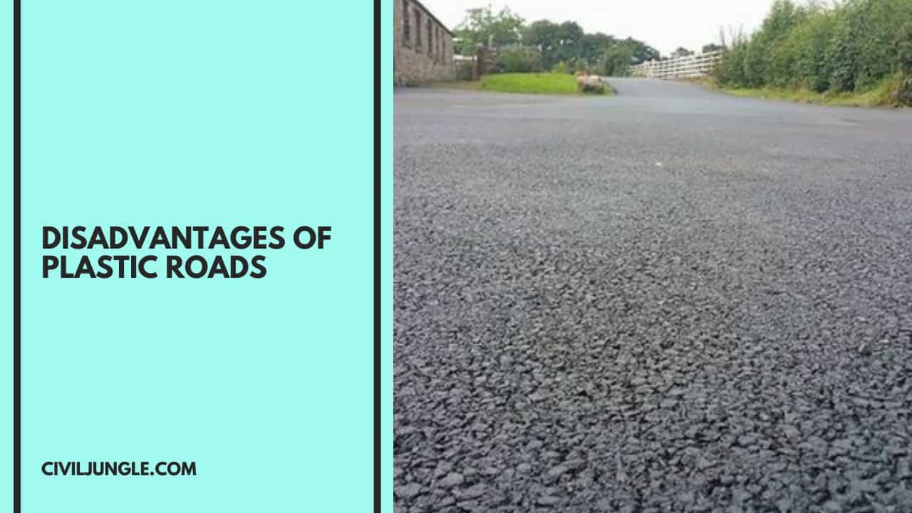 Disadvantages of Plastic Roads