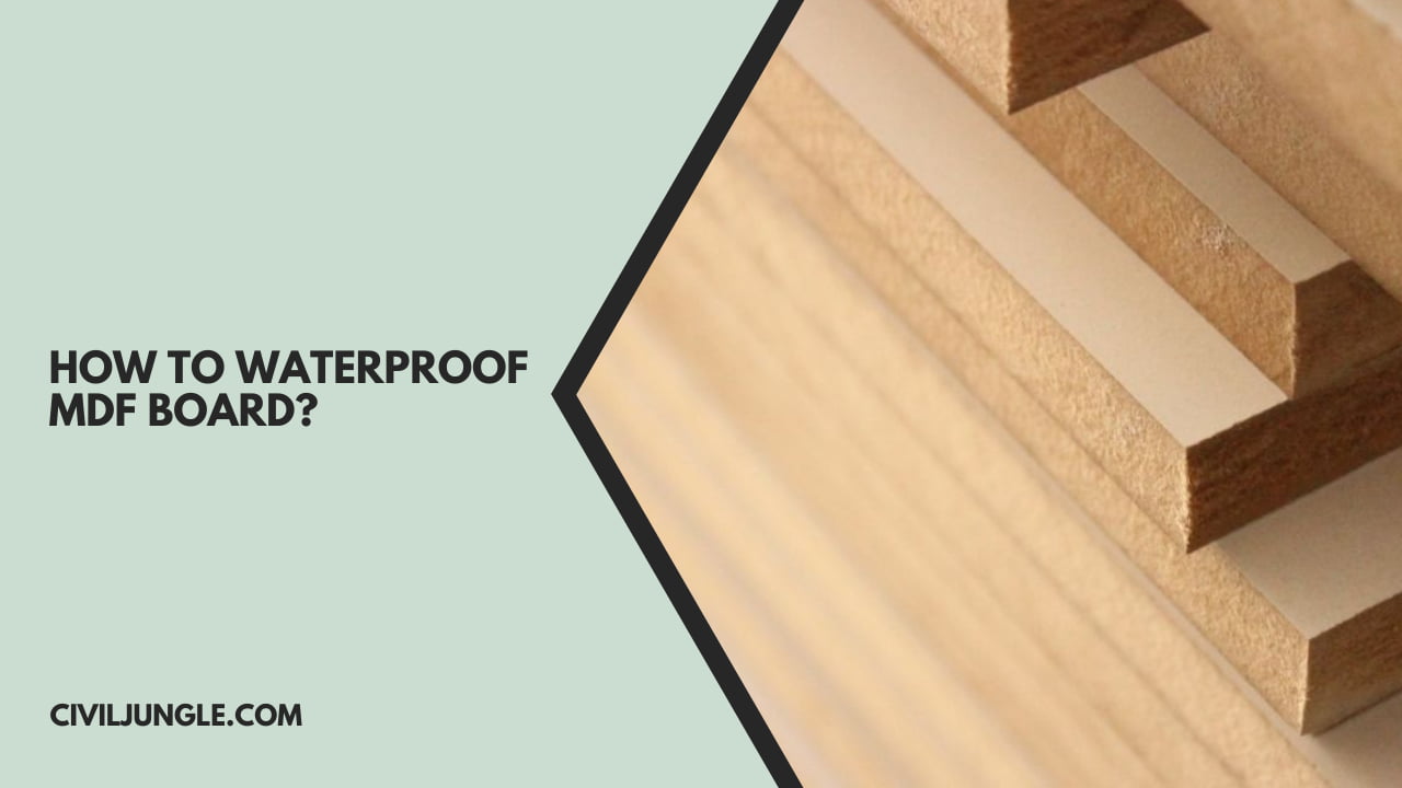 How to Waterproof MDF Board?