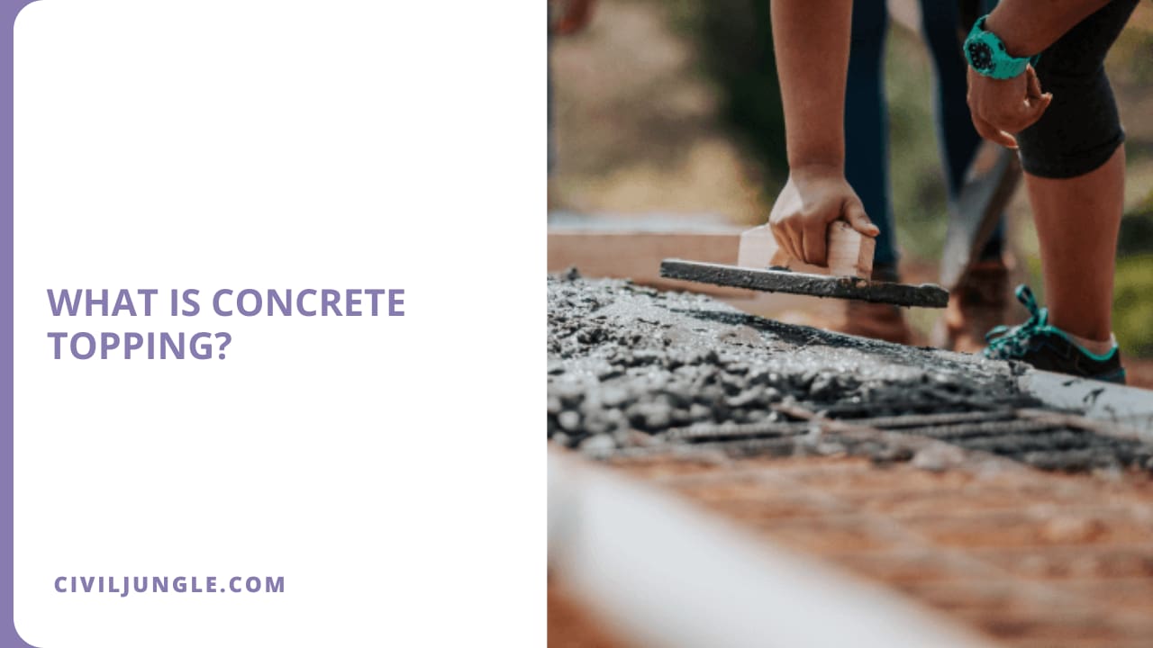 What Is Concrete Topping?