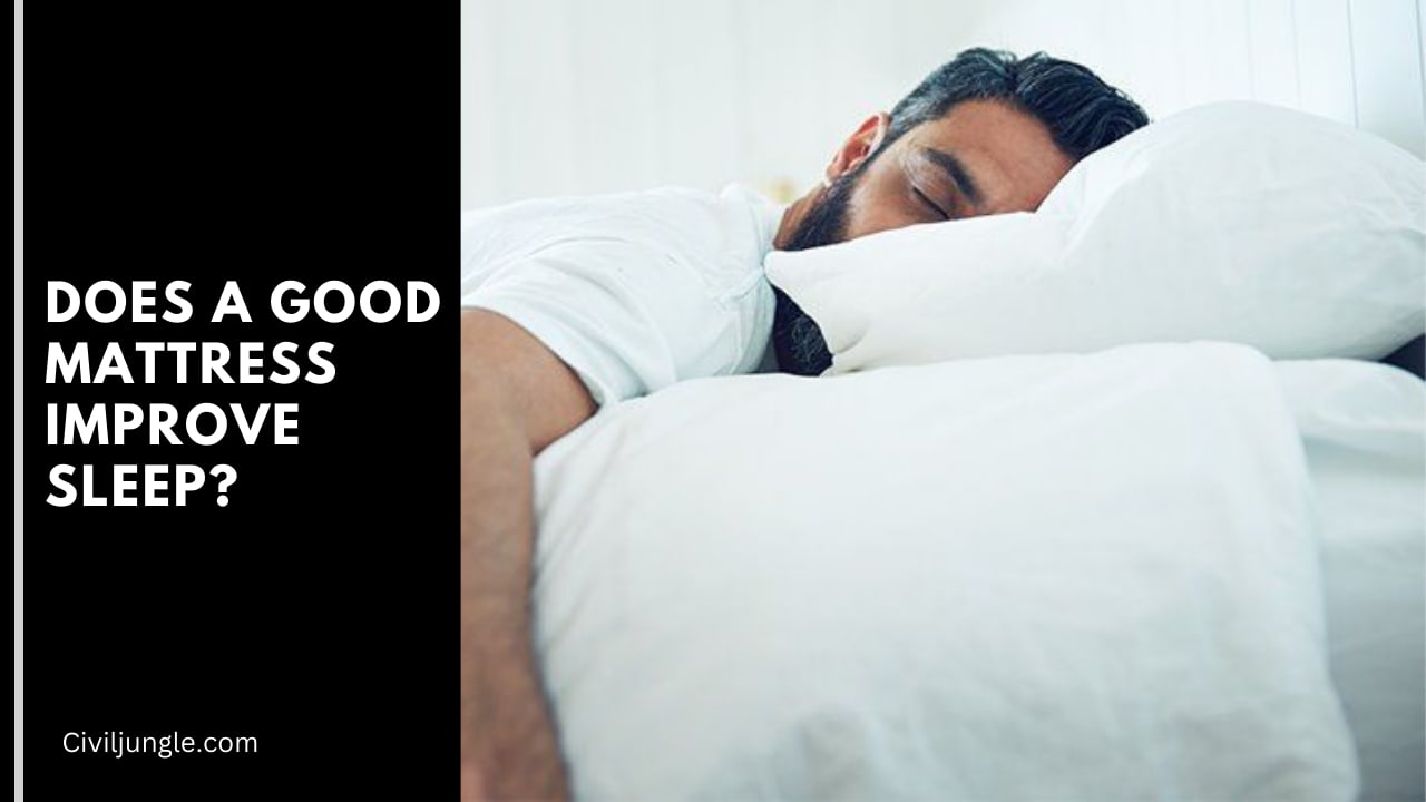 Does a Good Mattress Improve Sleep?