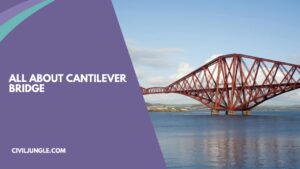 all about Cantilever Bridge