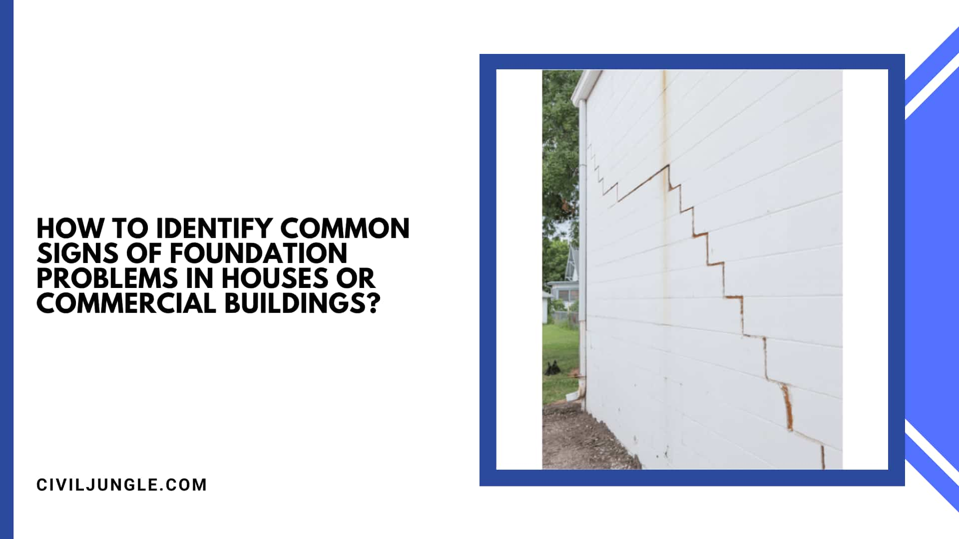 How to Identify Common Signs of Foundation Problems in Houses or Commercial Buildings?