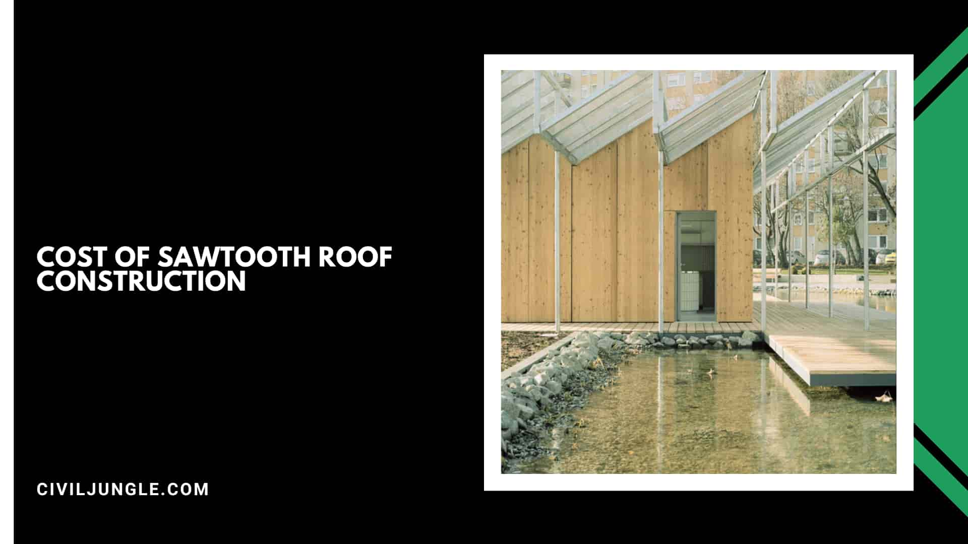 Cost of Sawtooth Roof Construction