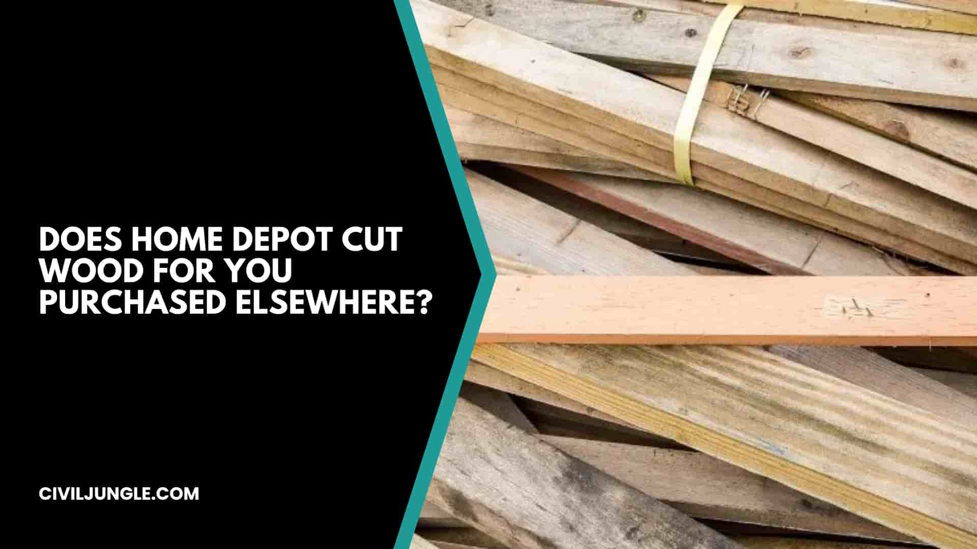 Does Home Depot Cut Wood For You Purchased Elsewhere?