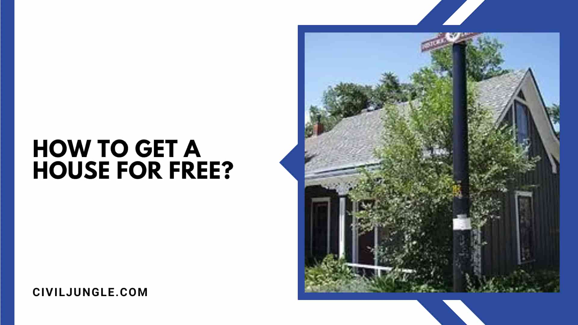 How to Get a House for Free?