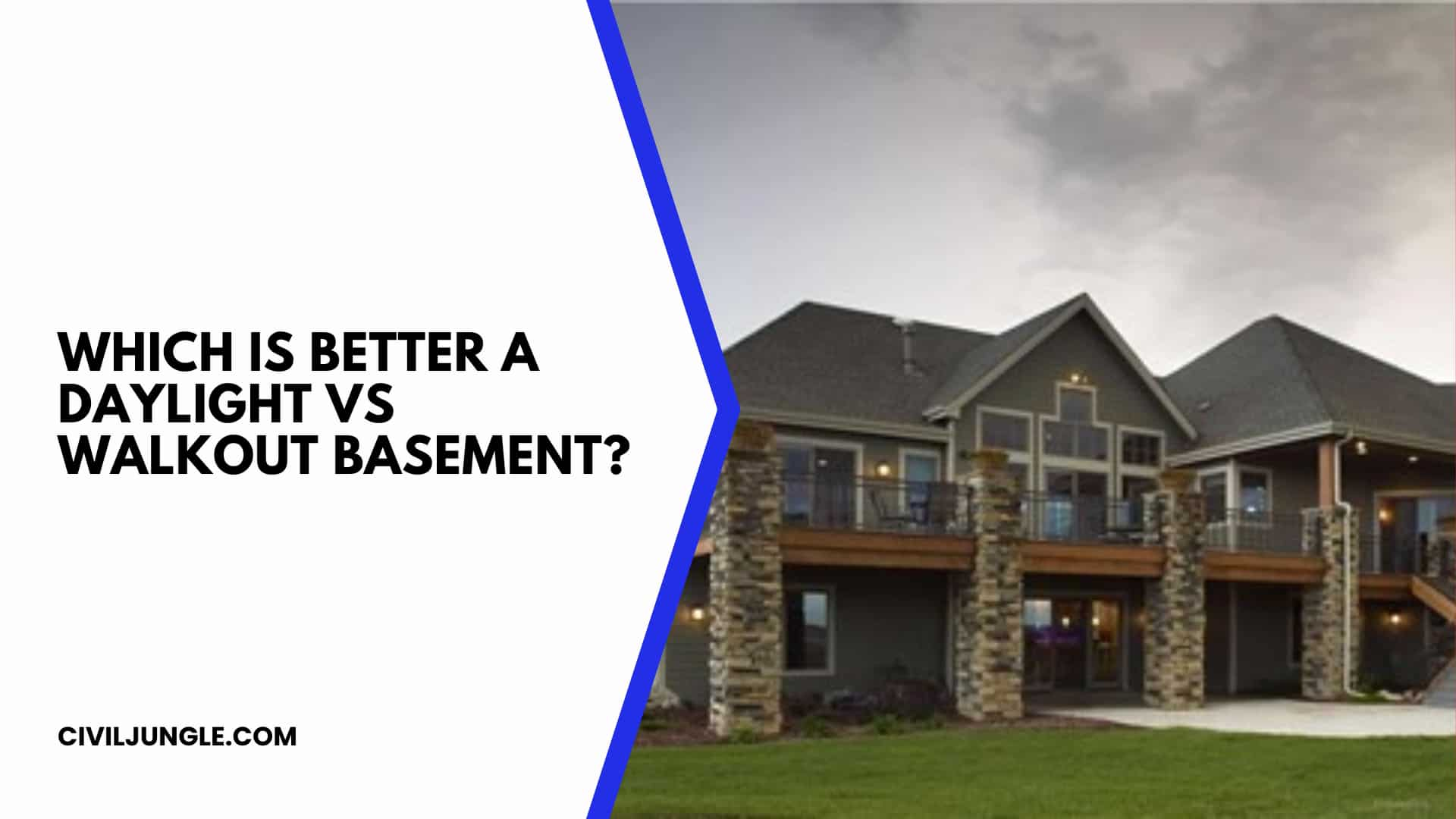 Which Is Better a Daylight Vs Walkout Basement?