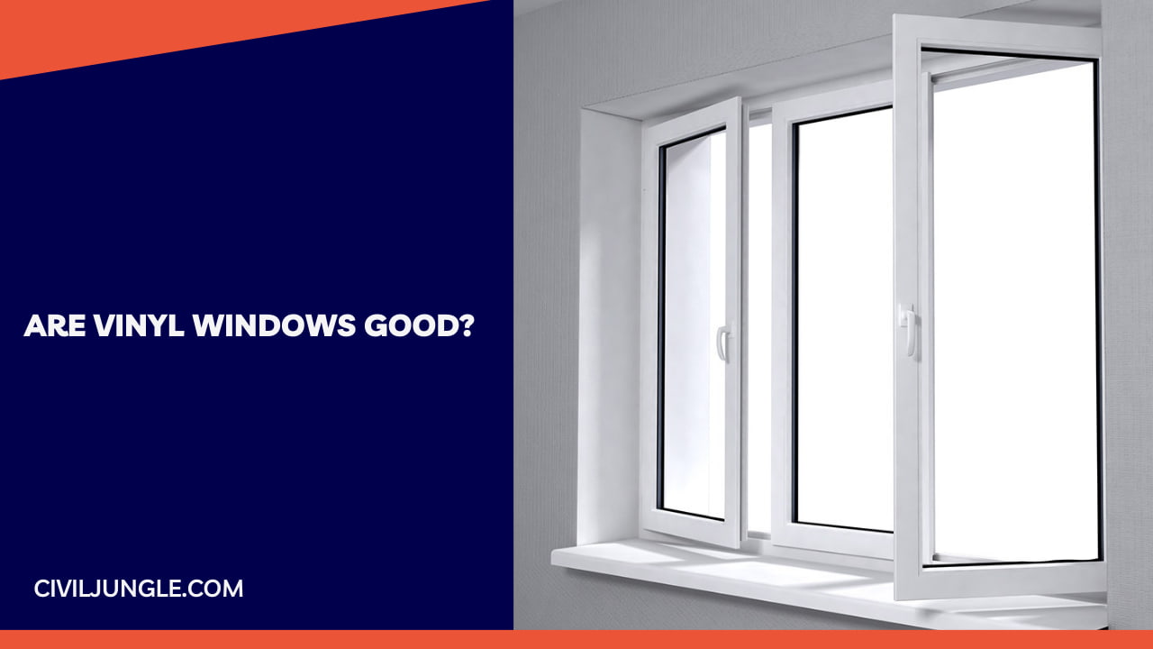 Are Vinyl Windows Good