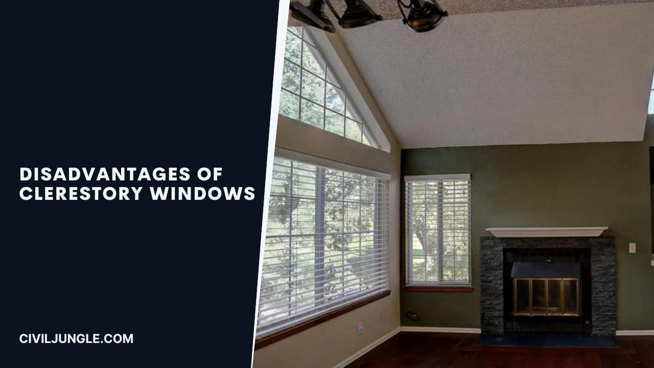 Disadvantages of Clerestory Windows