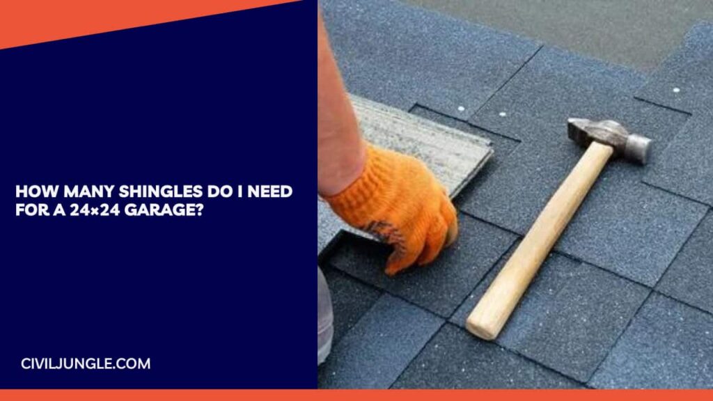 How Many Shingles Do I Need for a 24×24 Garage