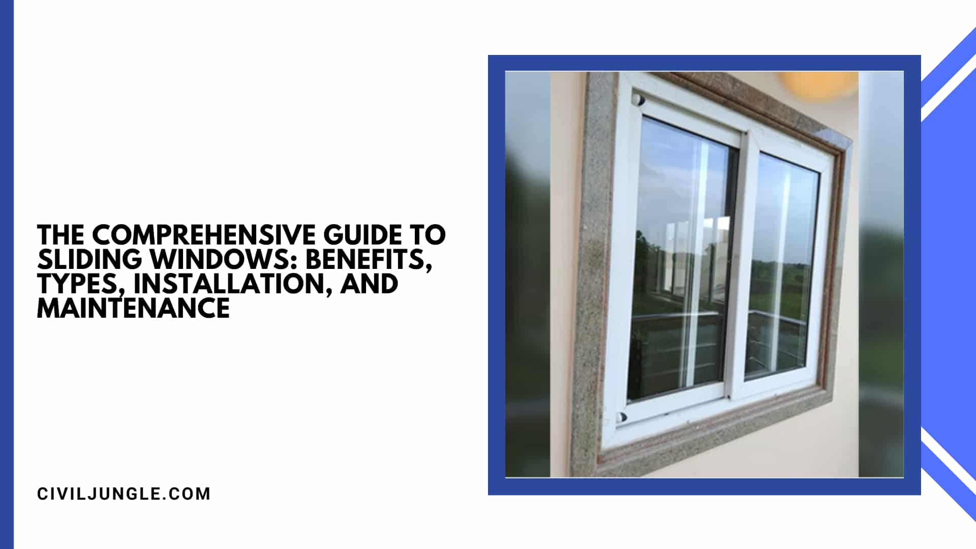 The Comprehensive Guide to Sliding Windows: Benefits, Types, Installation, and Maintenance