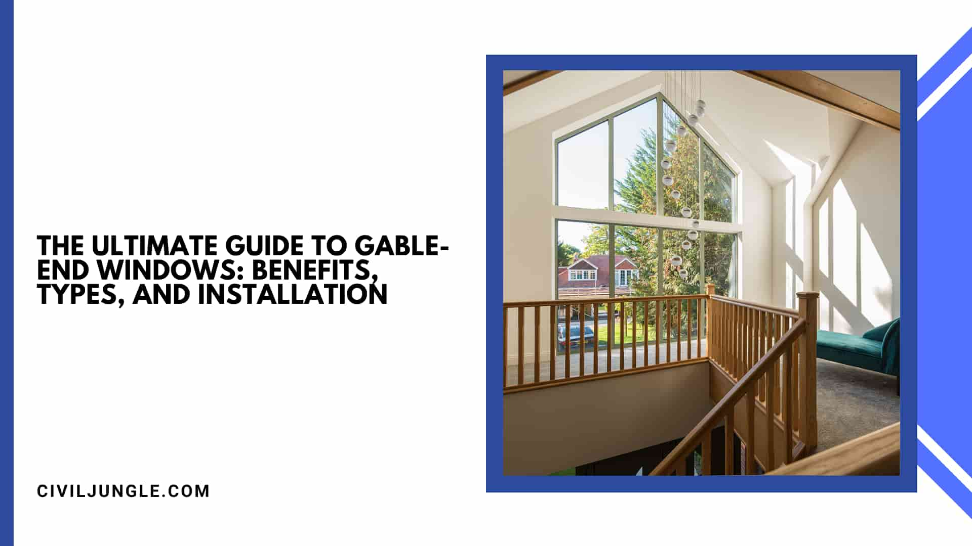 The Ultimate Guide to Gable-End Windows: Benefits, Types, and Installation