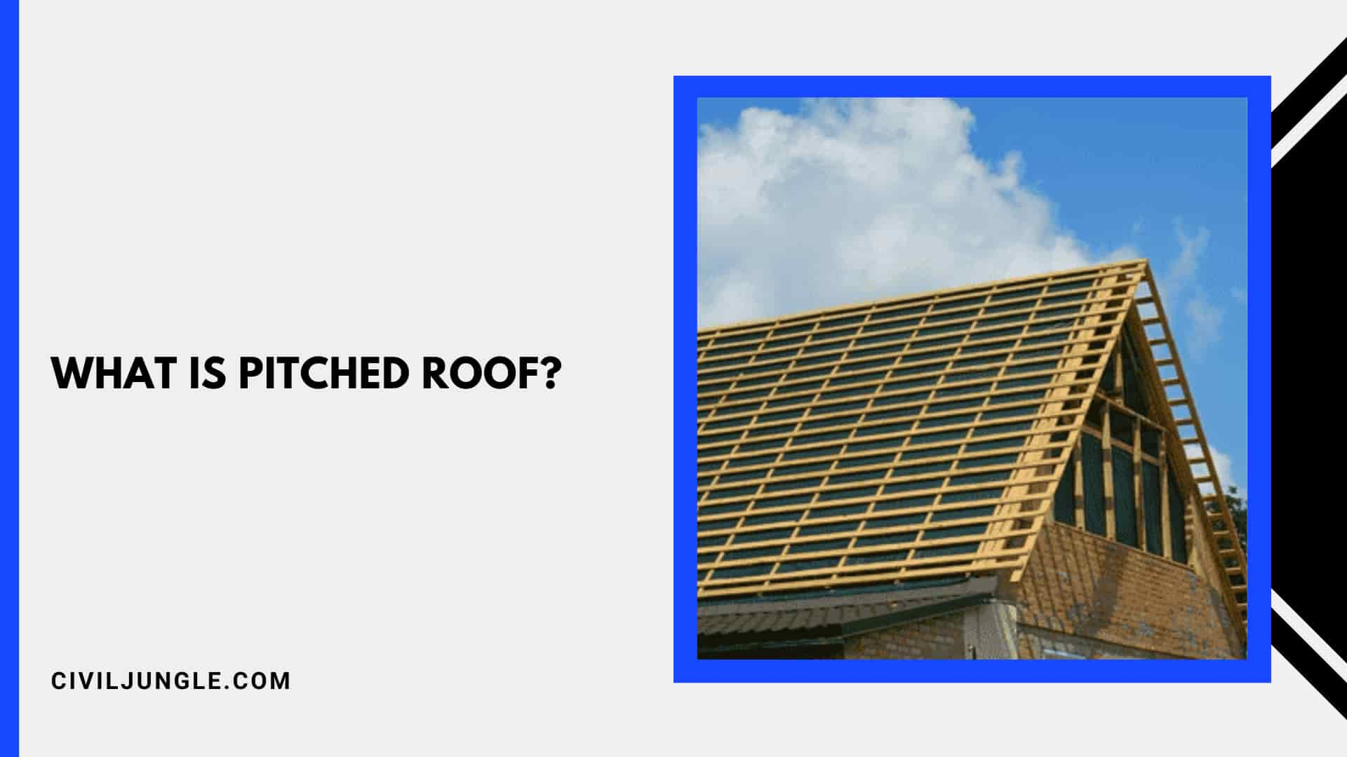 What Is Pitched Roof?