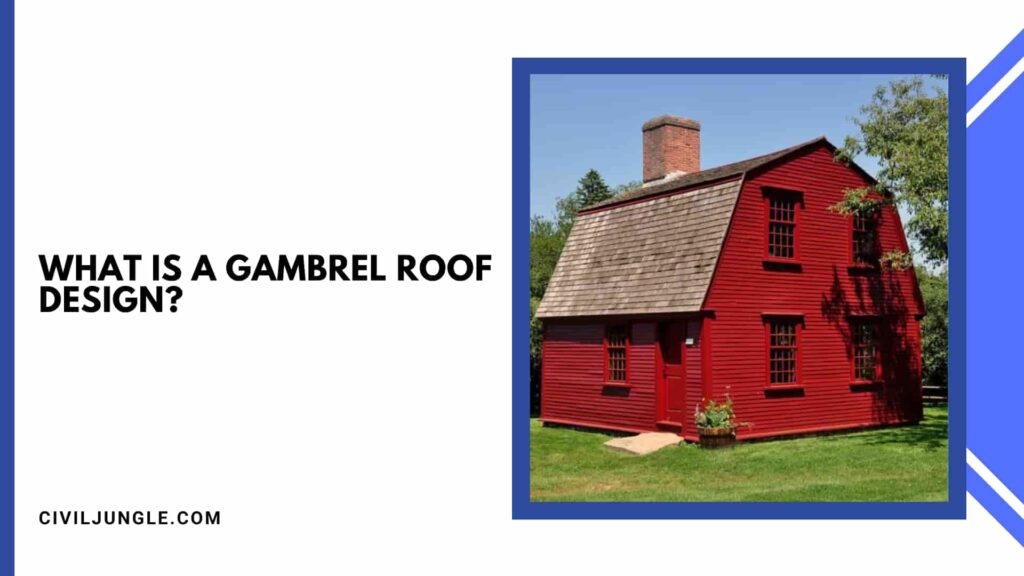 What Is a Gambrel Roof Design?