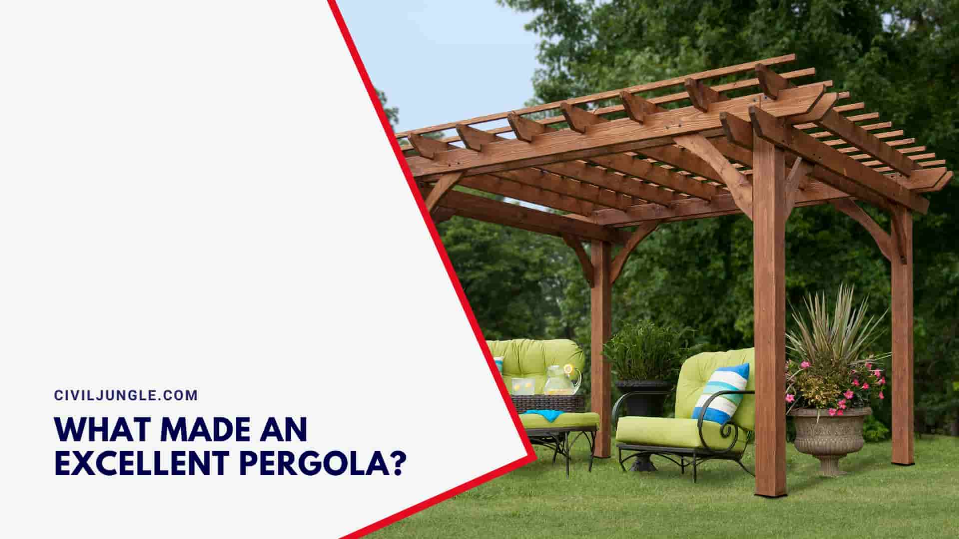 What Made an Excellent Pergola?