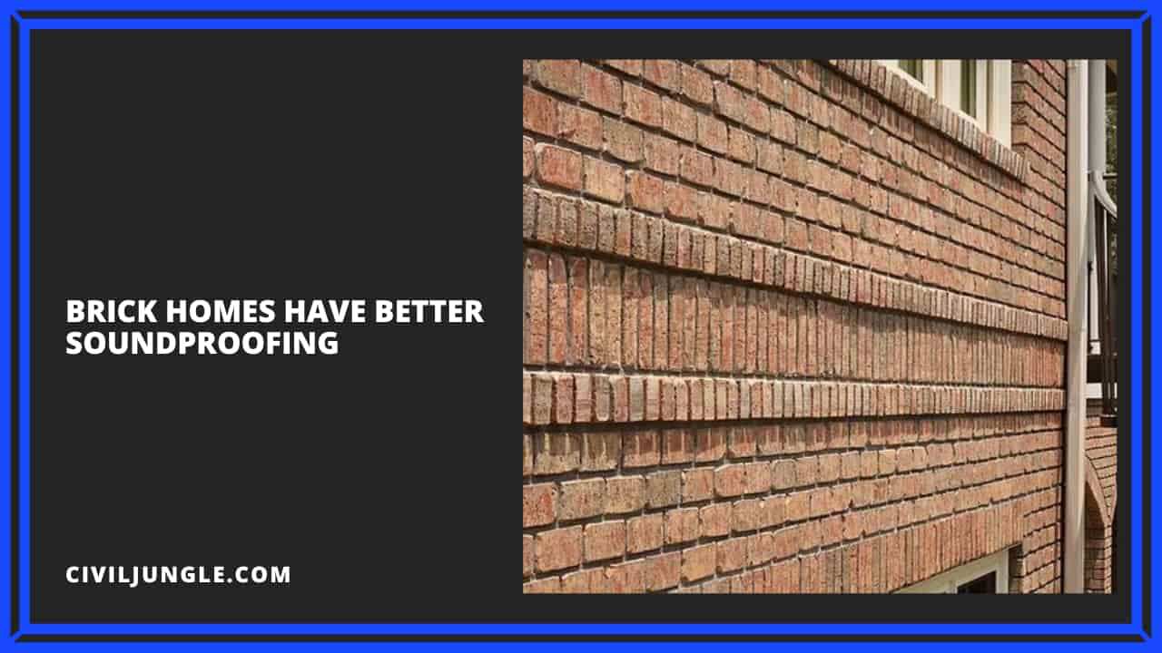 Brick Homes Have Better Soundproofing