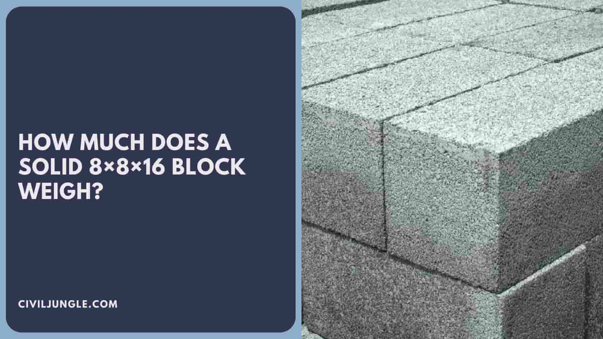 How Much Does a Solid 8×8×16 Block Weigh?