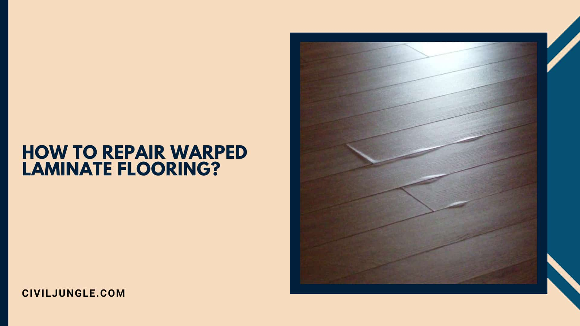 How to Repair Warped Laminate Flooring?