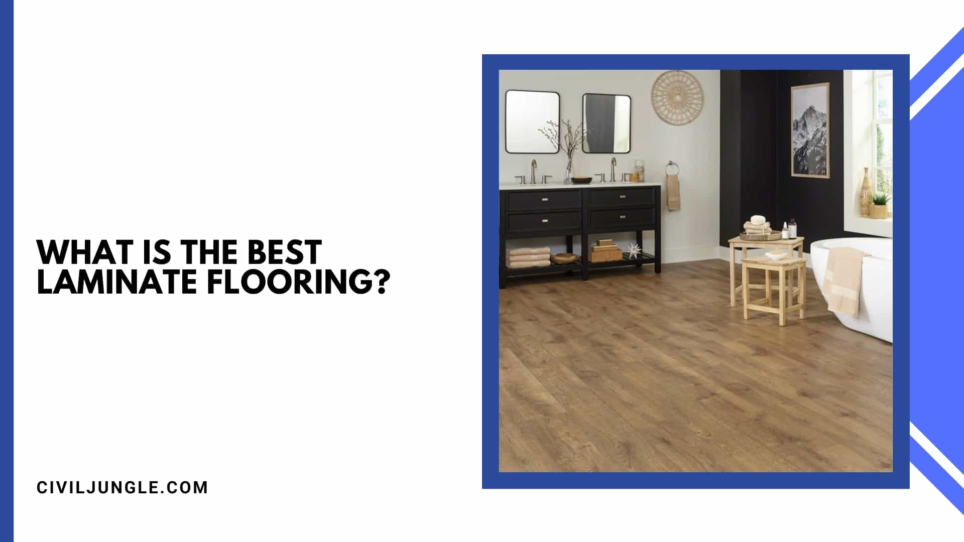 What Is the Best Laminate Flooring?