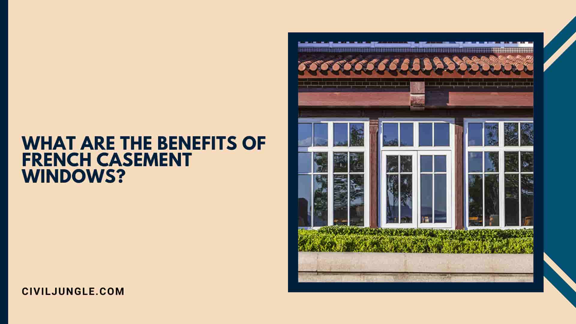 What are the Benefits of French Casement Windows?