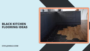 Black Kitchen Flooring Ideas