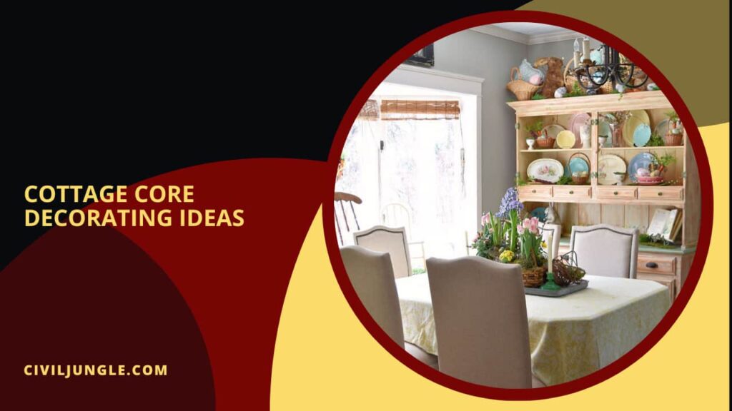 Cottage Core Decorating Ideas