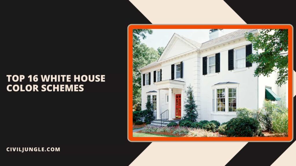 Top 16 White House Color Schemes