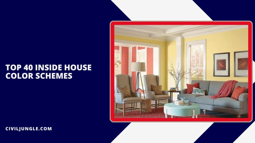 Top 40 Inside House Color Schemes