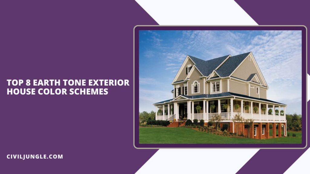 Top 8 Earth Tone Exterior House Color Schemes