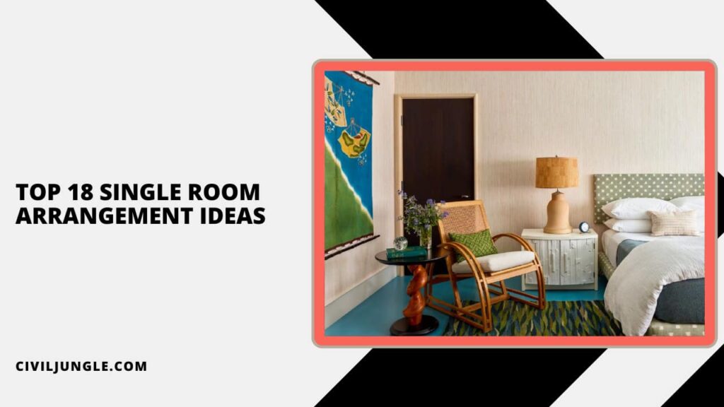 Top 18 Single Room Arrangement Ideas