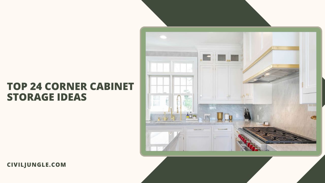 Top 24 Corner Cabinet Storage Ideas