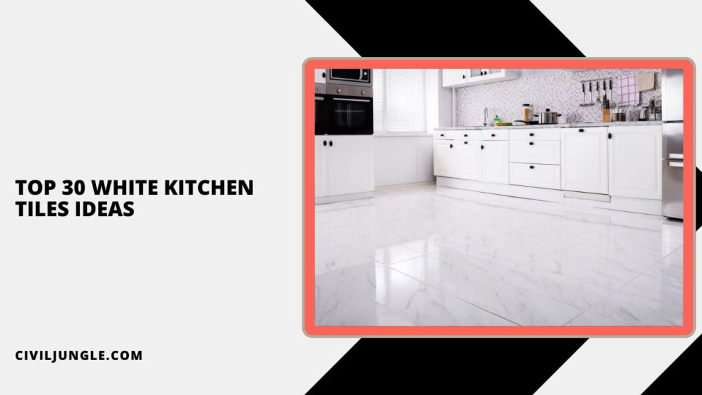 Top 30 White Kitchen Tiles Ideas