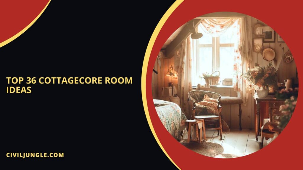 Top 36 Cottagecore Room Ideas
