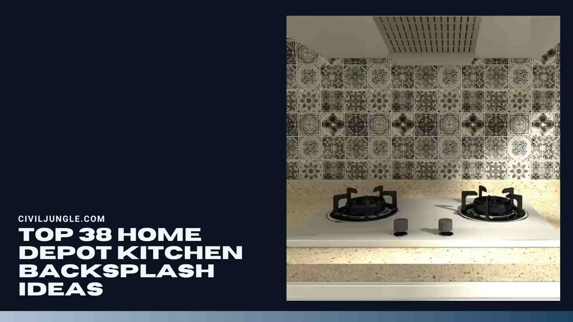 Top 38 Home Depot Kitchen Backsplash Ideas