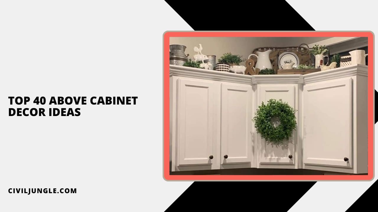 Top 40 Above Cabinet Decor Ideas