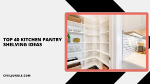 Top 40 Kitchen Pantry Shelving Ideas