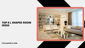 Top 8 L Shaped Room Ideas