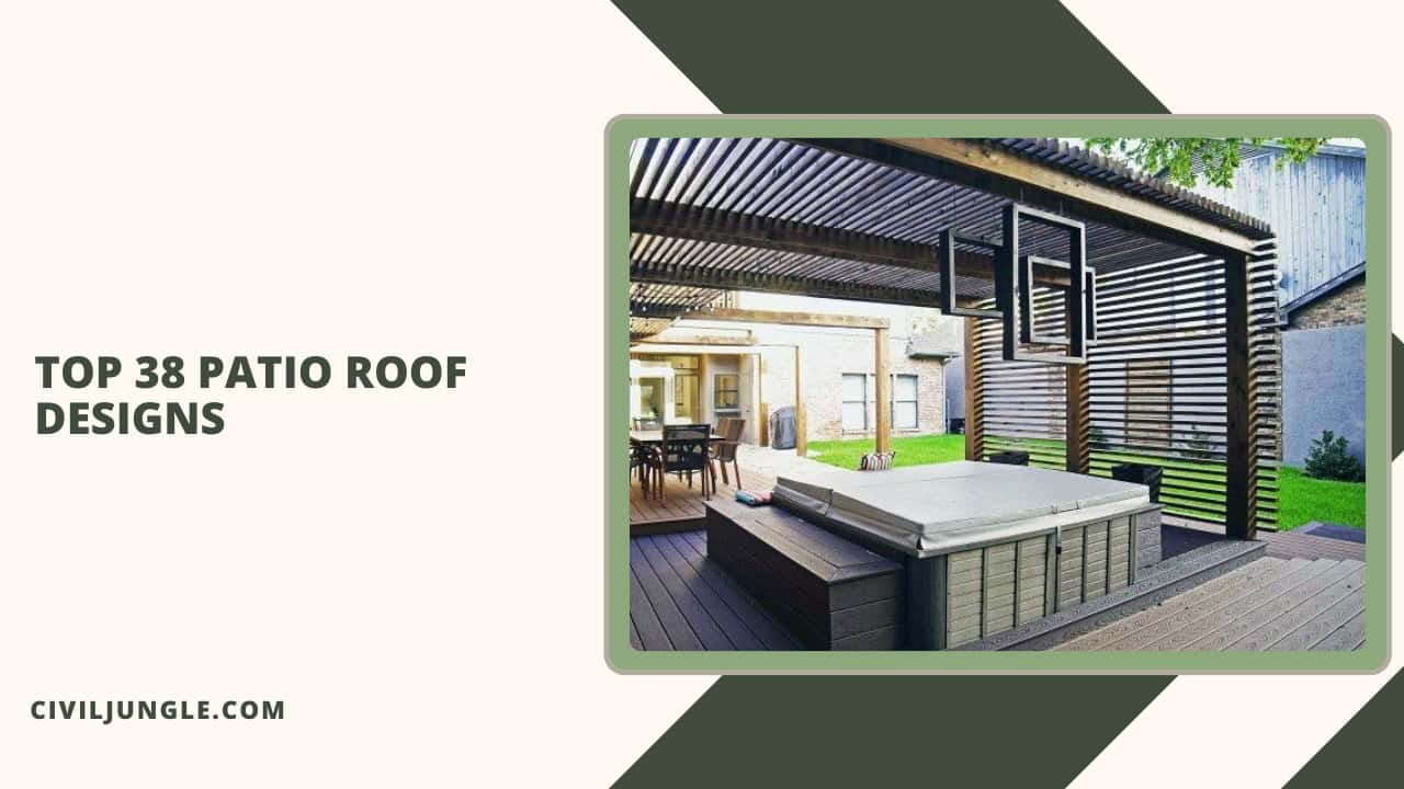 Top 38 Patio Roof Designs