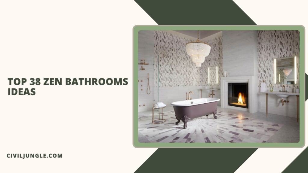 Top 38 Zen Bathrooms Ideas